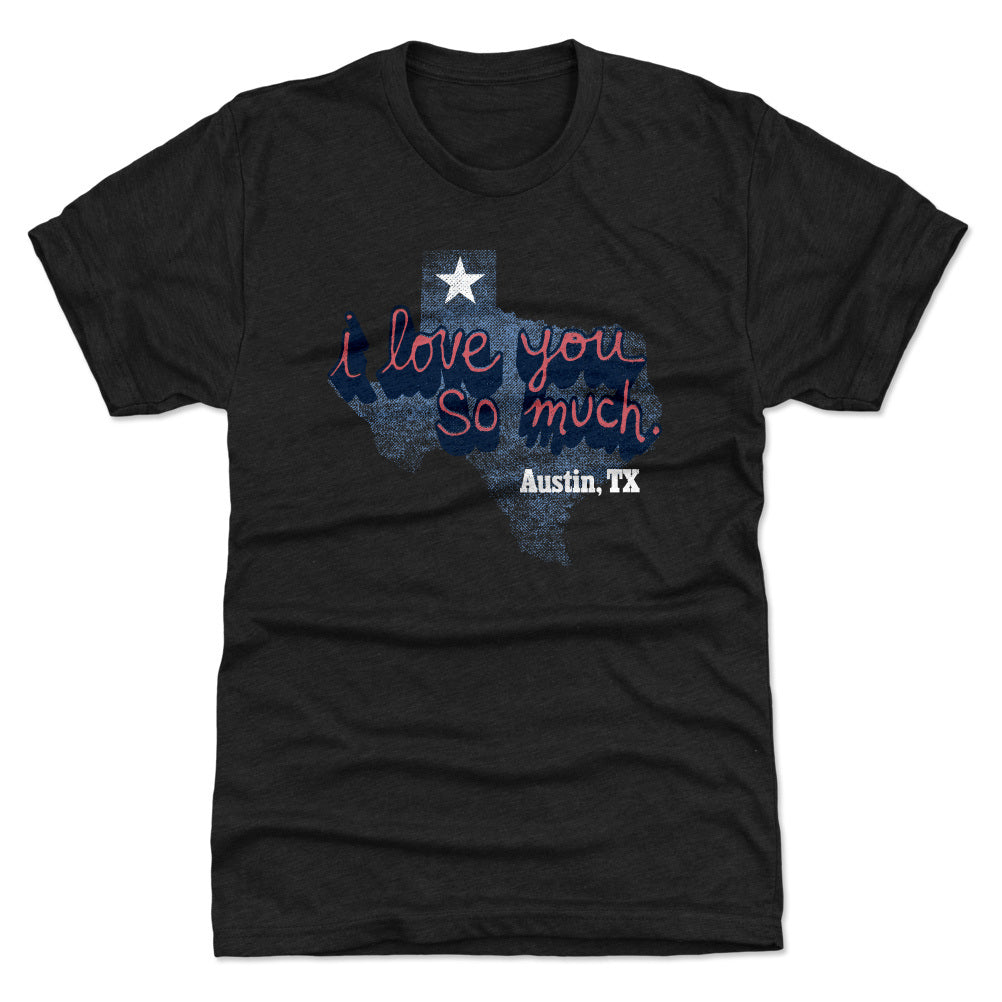 Austin Texas I Love You So Much WHT